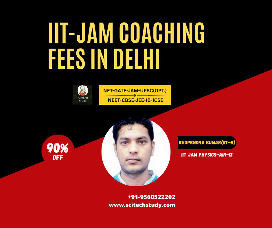 IIT JAM Coaching Fees in Delhi – Scitech Study