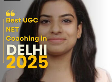 Best UGC NET Coaching in Delhi 2025