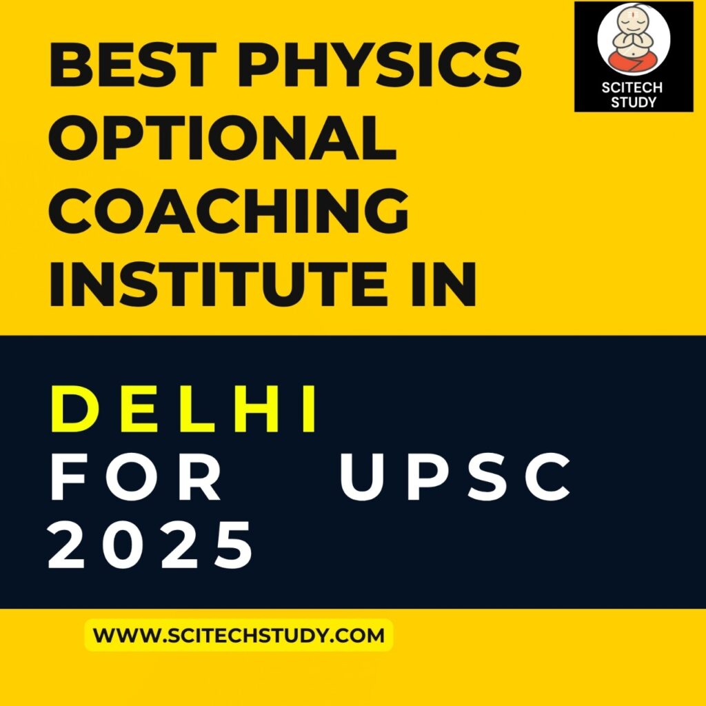 Best Physics Optional Coaching Institute in Delhi for UPSC 2025