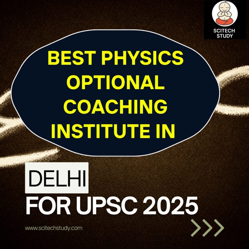 Best Physics Optional Coaching Institute in Delhi for UPSC 2025