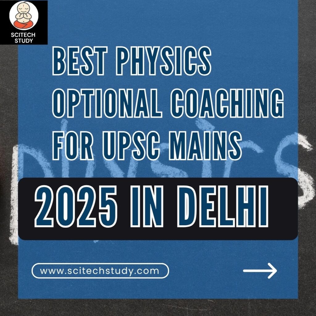 Best Physics Optional Coaching for UPSC Mains 2025 in Delhi