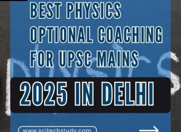Best Physics Optional Coaching for UPSC Mains 2025 in Delhi