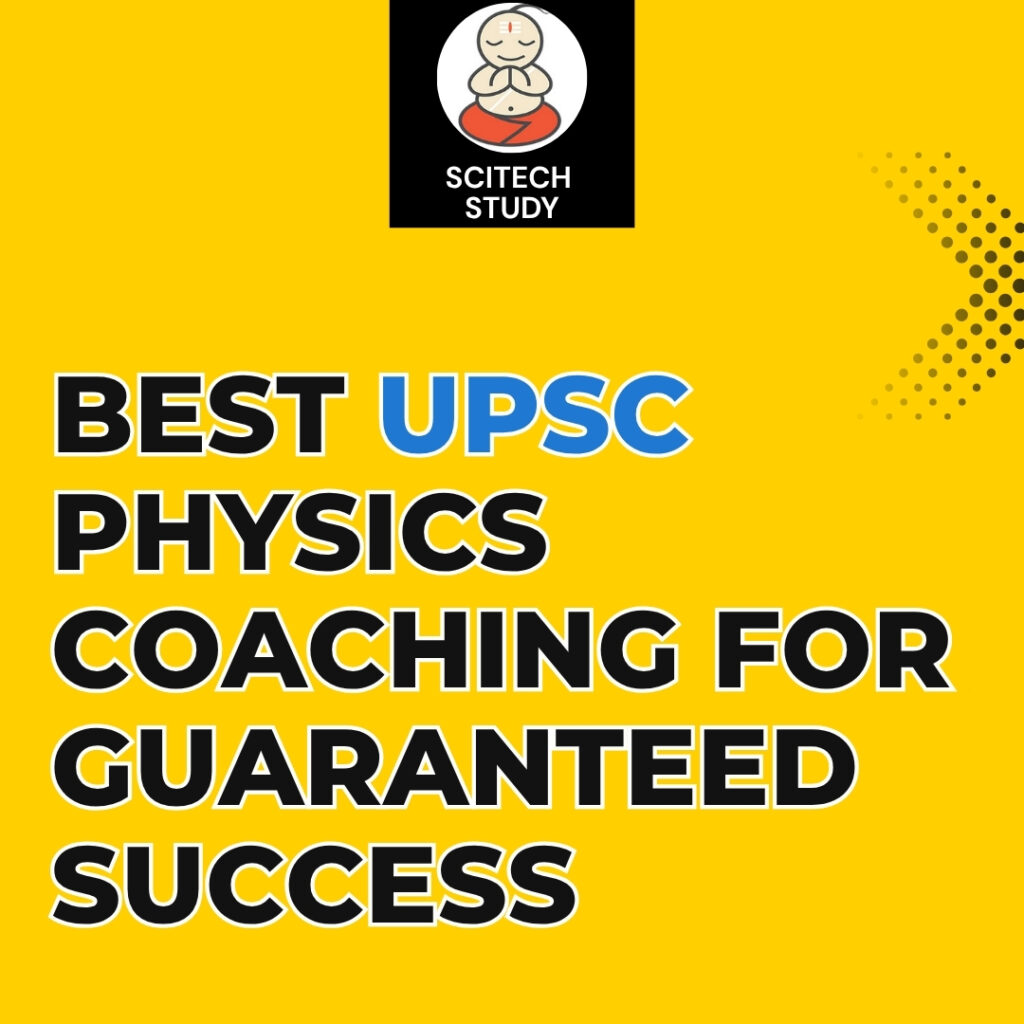 Best UPSC Physics Coaching for Guaranteed Success