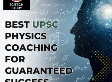 Best UPSC Physics Coaching for Guaranteed Success