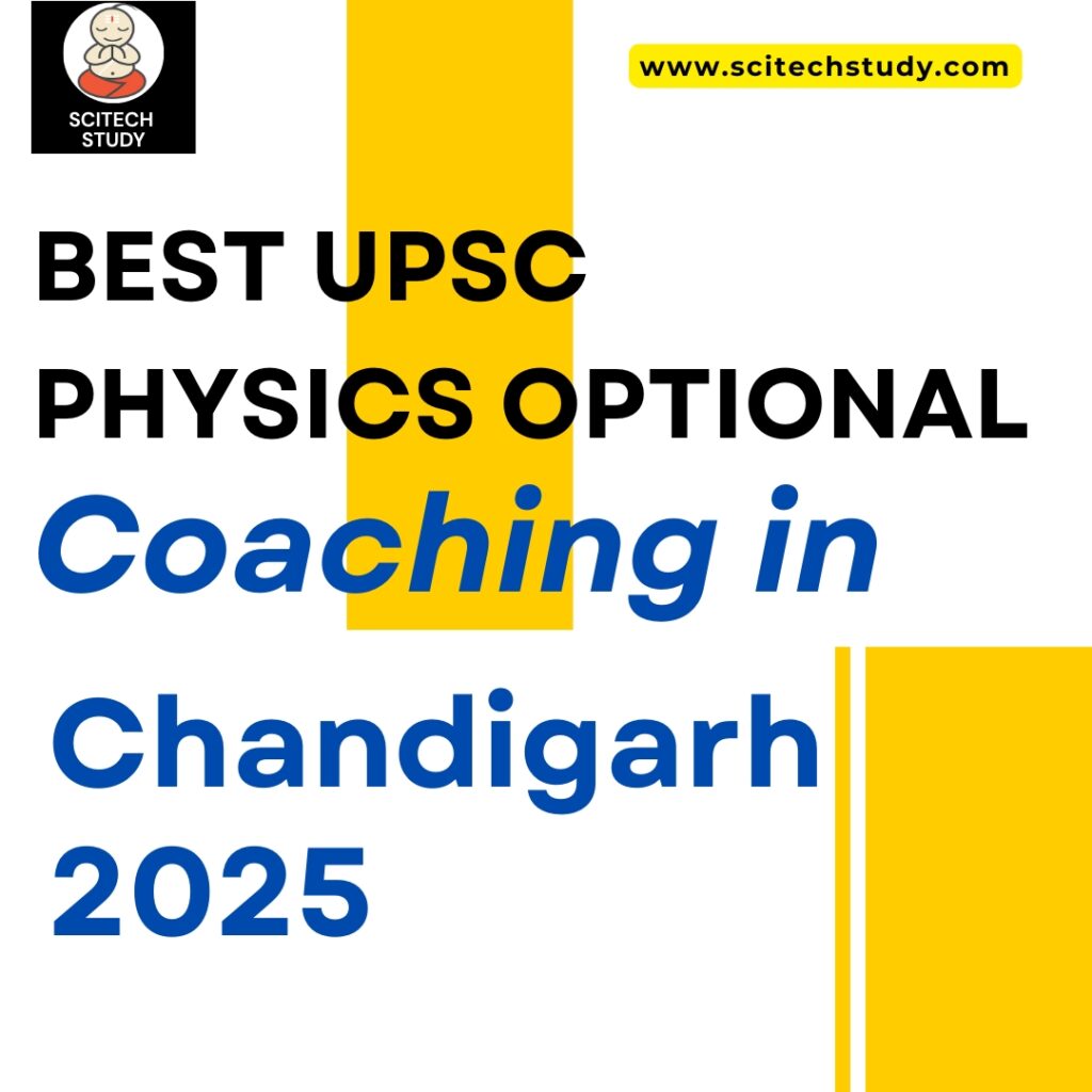 Best UPSC Physics Optional Coaching in Chandigarh 2025