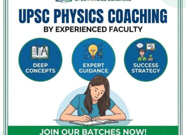 UPSC Physics Coaching by Experienced Faculty