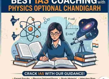 Best IAS Coaching with Physics Optional Chandigarh